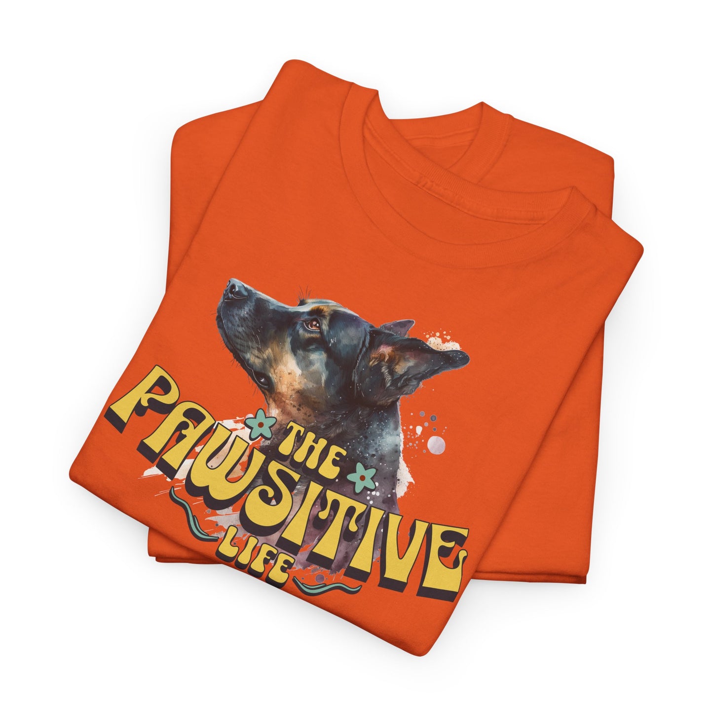 The Pawsitive Life tshirt - Unisex Heavy Cotton Tee