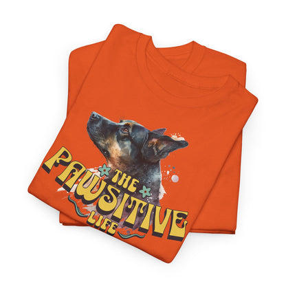 The Pawsitive Life tshirt - Unisex Heavy Cotton Tee