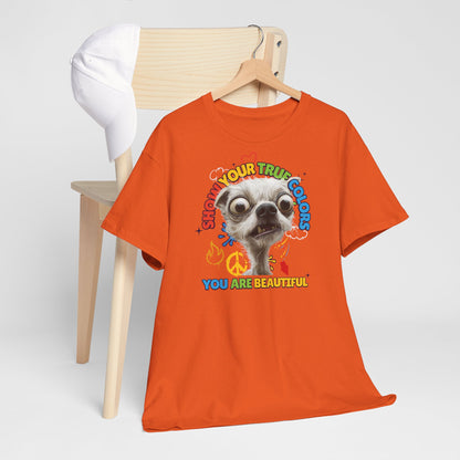 Show your true colors - You are beautiful - Hunde Tshirts. Gibt es in vielen verschiedenen Ausführungen.