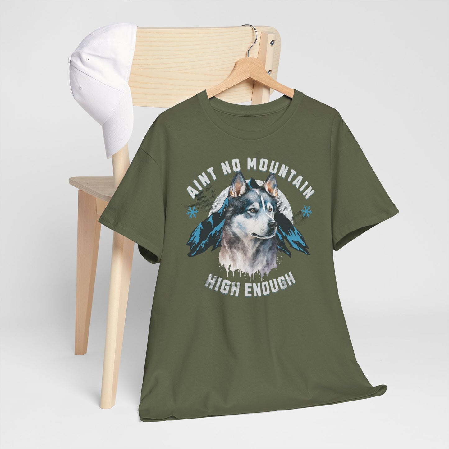 Ain´t no Mountain high enough - Mountain Husky Berge Unisex Tee Shirt