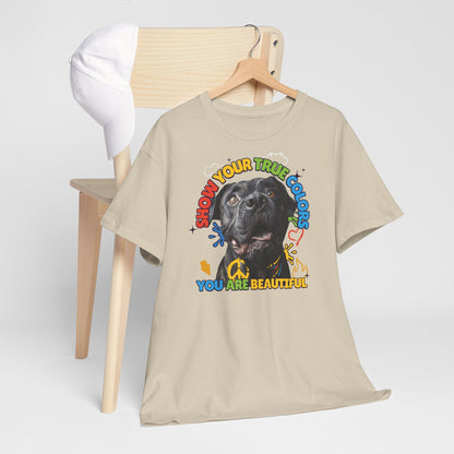 Show your true colors - You are beautiful - Hunde Tshirts. Gibt es in vielen verschiedenen Ausführungen.