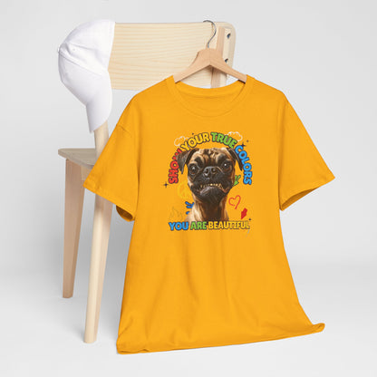 Show your true colors - You are beautiful - Hunde Tshirts. Gibt es in vielen verschiedenen Ausführungen.