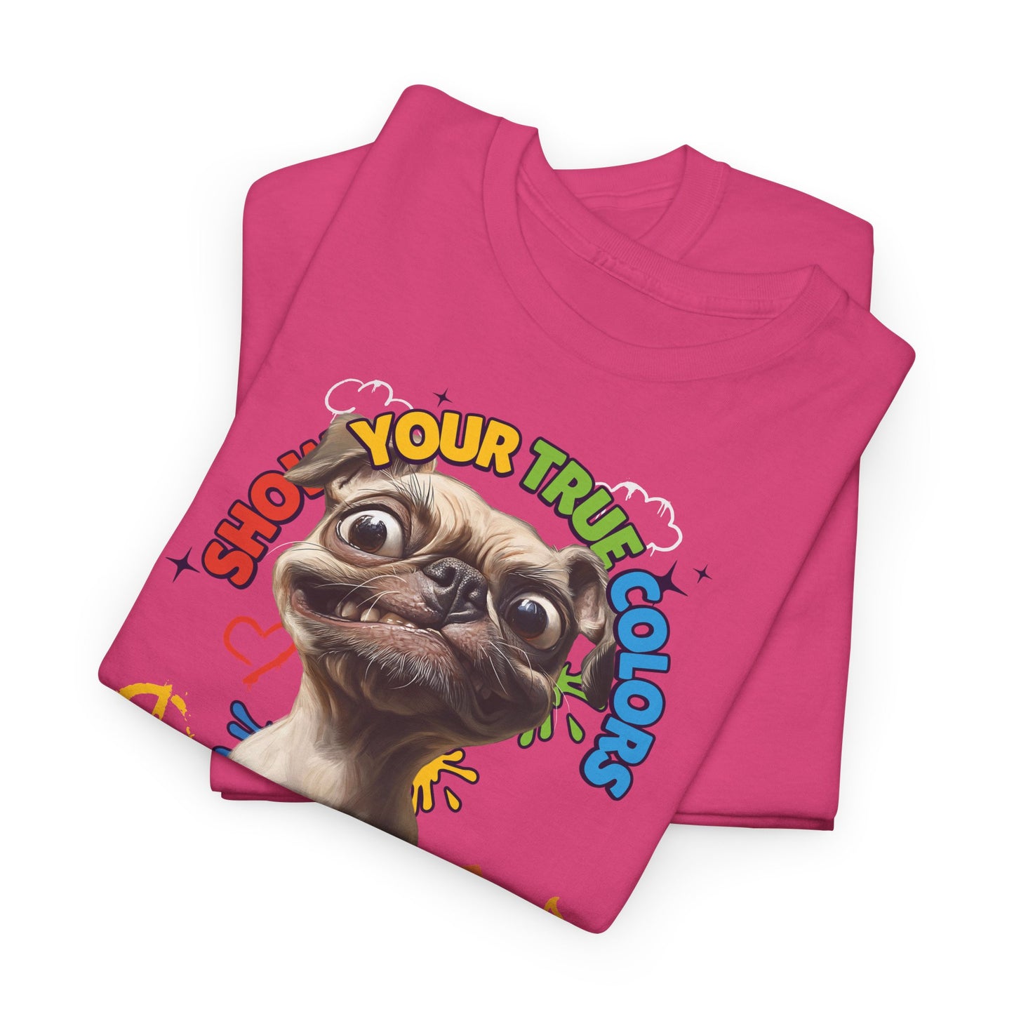 Show your true colors - You are beautiful - Hunde Tshirts. Gibt es in vielen verschiedenen Ausführungen.