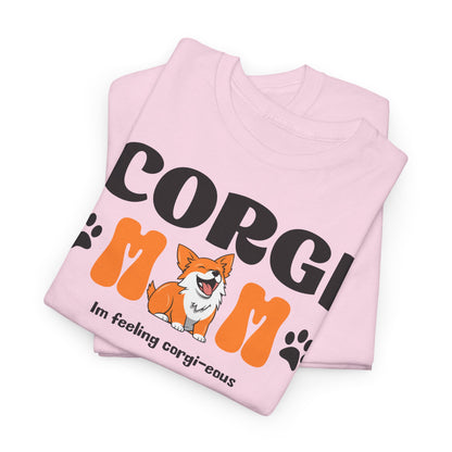 Corgi Mom Tshirt - Unisex Heavy Cotton Tee