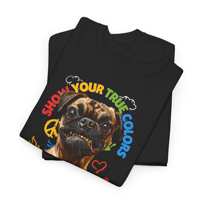 Show your true colors - You are beautiful - Hunde Tshirts. Gibt es in vielen verschiedenen Ausführungen.