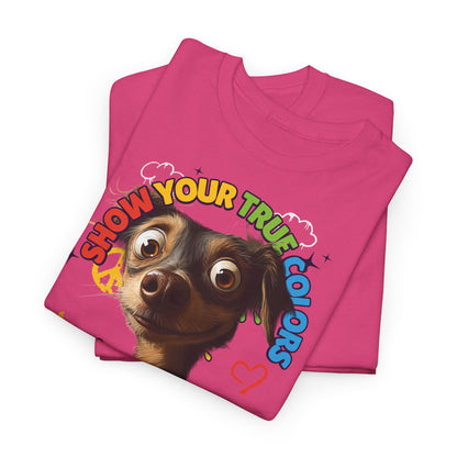 Show your true colors - You are beautiful - Hunde Tshirts. Gibt es in vielen verschiedenen Ausführungen.