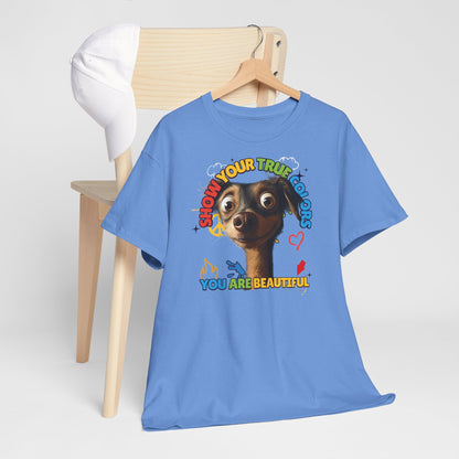 Show your true colors - You are beautiful - Hunde Tshirts. Gibt es in vielen verschiedenen Ausführungen.