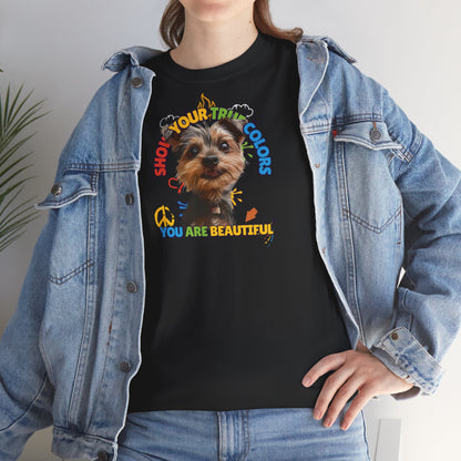 Show your true colors - You are beautiful - Hunde Tshirts. Gibt es in vielen verschiedenen Ausführungen.