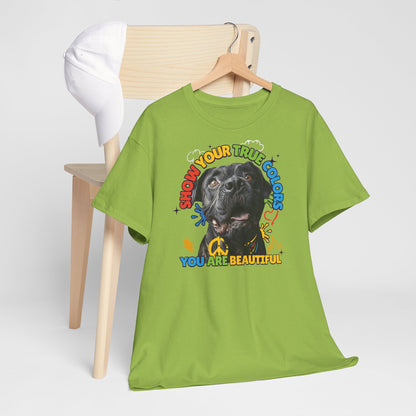 Show your true colors - You are beautiful - Hunde Tshirts. Gibt es in vielen verschiedenen Ausführungen.