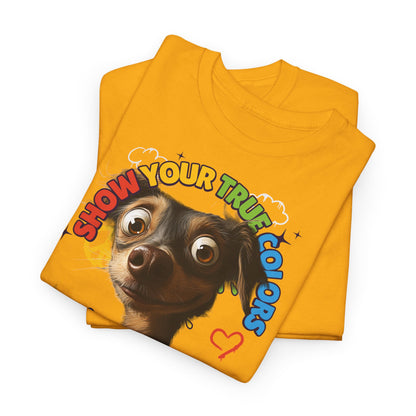 Show your true colors - You are beautiful - Hunde Tshirts. Gibt es in vielen verschiedenen Ausführungen.