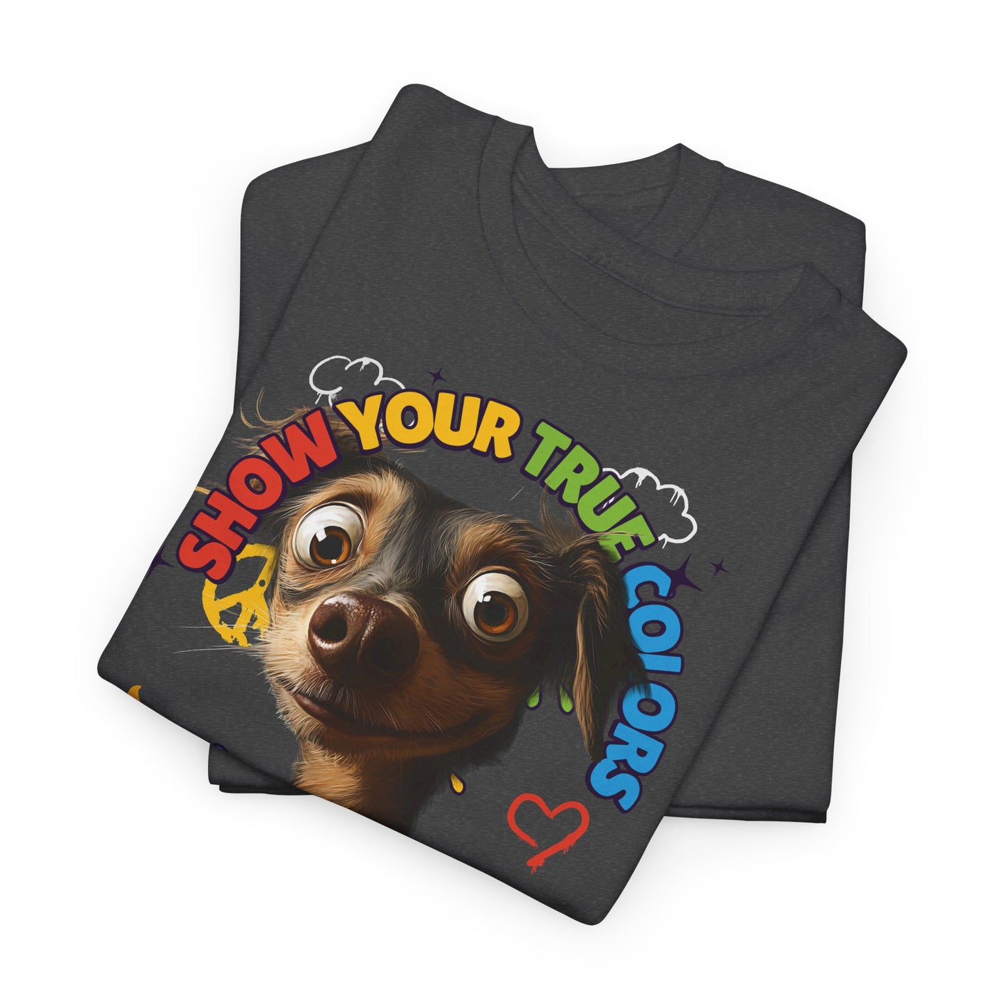 Show your true colors - You are beautiful - Hunde Tshirts. Gibt es in vielen verschiedenen Ausführungen.