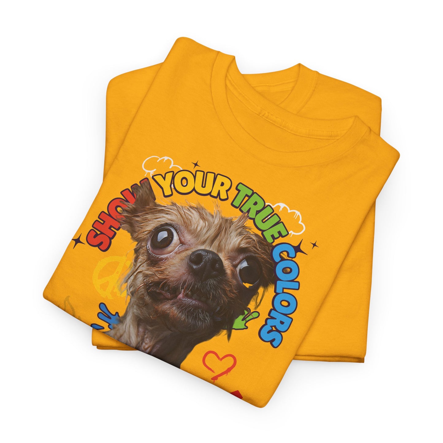 Show your true colors - You are beautiful - Hunde Tshirts. Gibt es in vielen verschiedenen Ausführungen.