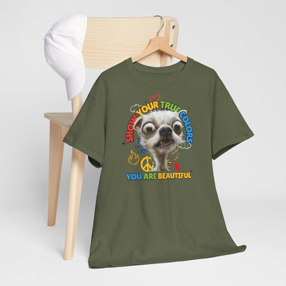 Show your true colors - You are beautiful - Hunde Tshirts. Gibt es in vielen verschiedenen Ausführungen.