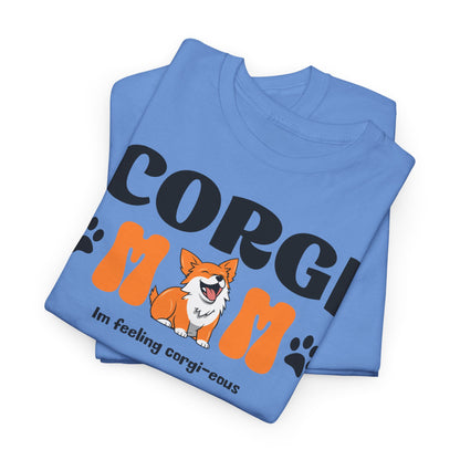 Corgi Mom Tshirt - Unisex Heavy Cotton Tee