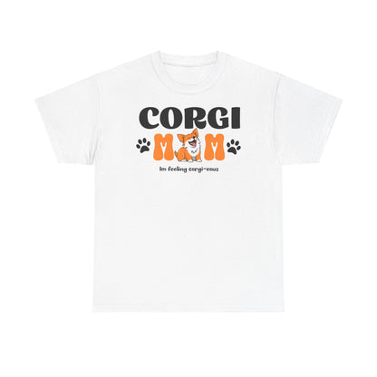 Corgi Mom Tshirt - Unisex Heavy Cotton Tee