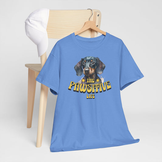 The Pawsitive Life (Dackel, Deckel, Teckel) - Unisex Heavy Cotton Tee