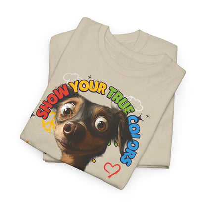 Show your true colors - You are beautiful - Hunde Tshirts. Gibt es in vielen verschiedenen Ausführungen.