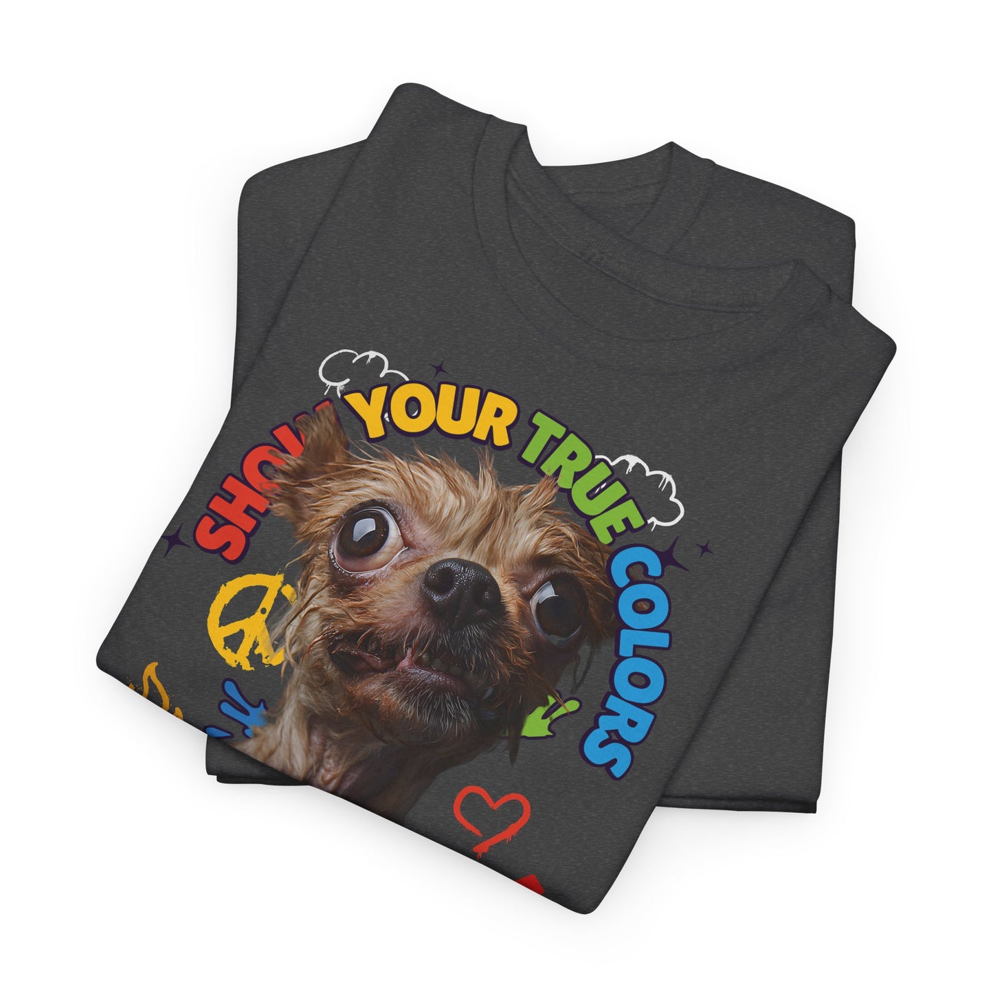 Show your true colors - You are beautiful - Hunde Tshirts. Gibt es in vielen verschiedenen Ausführungen.