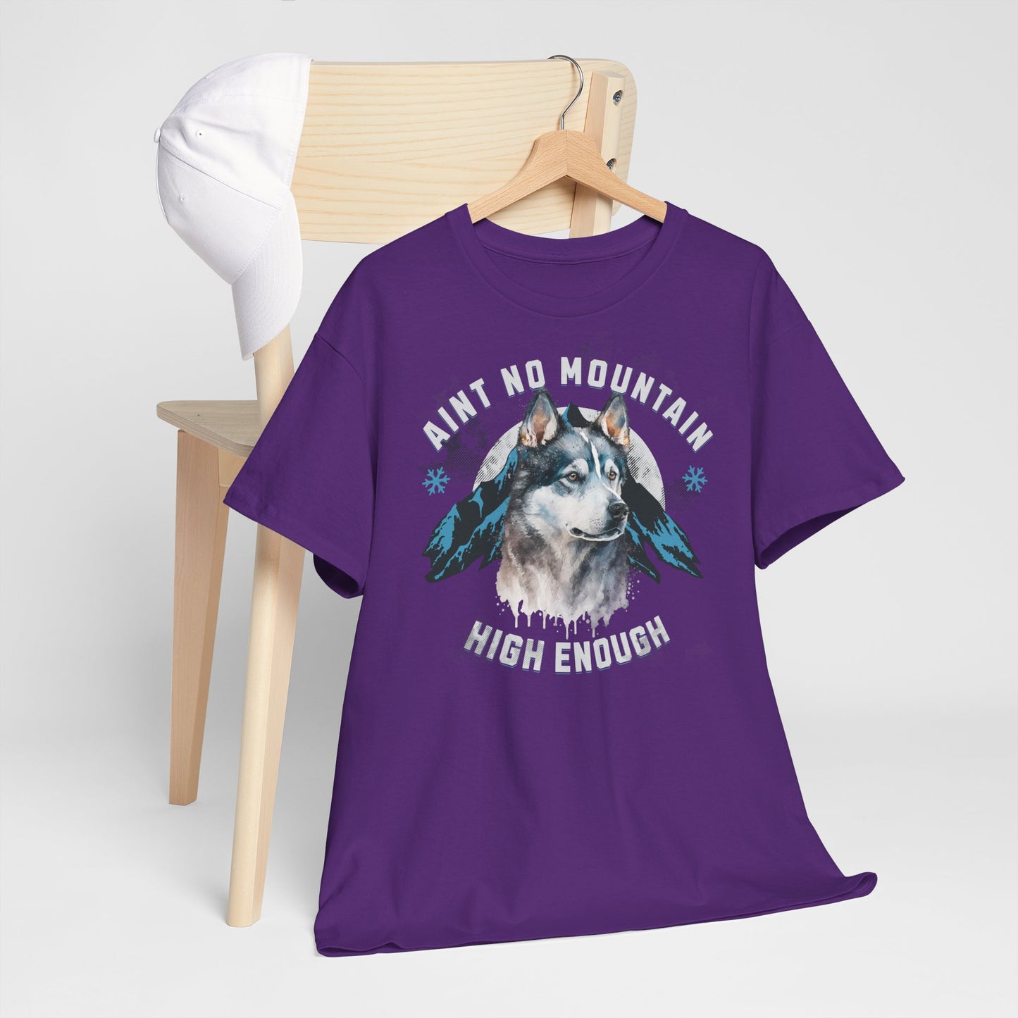 Ain´t no Mountain high enough - Mountain Husky Berge Unisex Tee Shirt