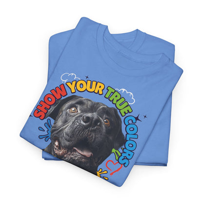 Show your true colors - You are beautiful - Hunde Tshirts. Gibt es in vielen verschiedenen Ausführungen.