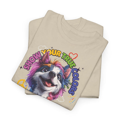 Show your true colors - You are beautiful _ Einhornhund - Hunde Tshirts. Gibt es in vielen verschiedenen Ausführungen.