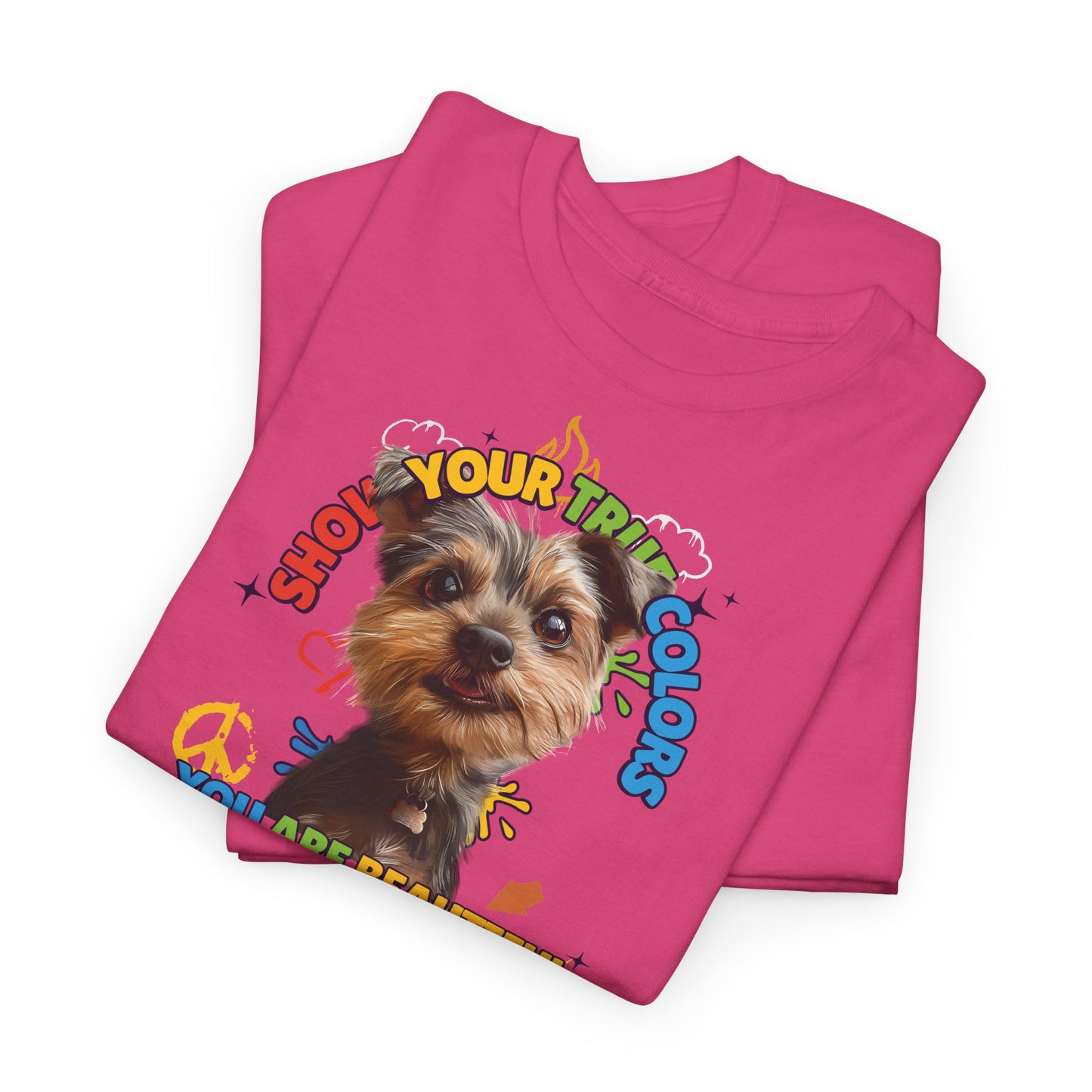 Show your true colors - You are beautiful - Hunde Tshirts. Gibt es in vielen verschiedenen Ausführungen.