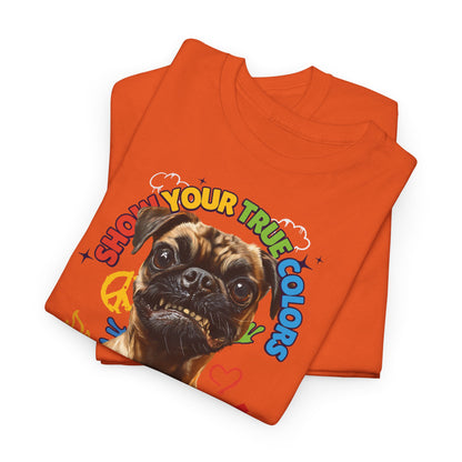 Show your true colors - You are beautiful - Hunde Tshirts. Gibt es in vielen verschiedenen Ausführungen.