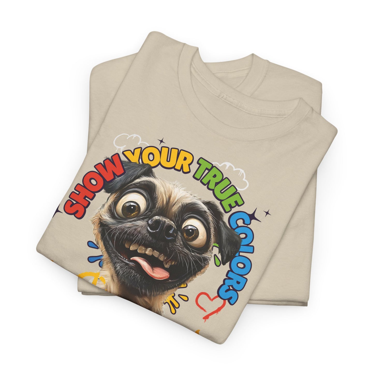 Show your true colors - You are beautiful - Hunde Tshirts. Gibt es in vielen verschiedenen Ausführungen.