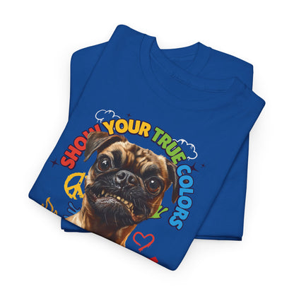 Show your true colors - You are beautiful - Hunde Tshirts. Gibt es in vielen verschiedenen Ausführungen.